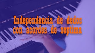 Cómo independizar los dedos al piano utilizando acordes de séptima.