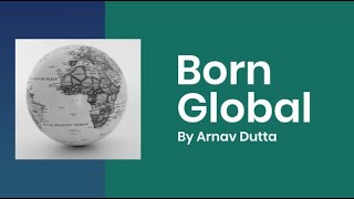 Born Global Companies: Transforming Business with a Global Vision