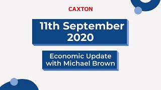 Caxton Weekly Economic Update - 11 September 2020