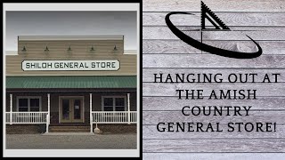 Hanging out at the Amish Country General Store!