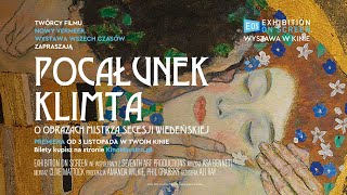 WYSTAWA W KINIE • „Pocałunek Klimta. O obrazach mistrza Secesji Wiedeńskiej” • Polski zwiastun