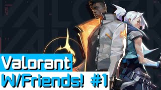 My first ever Valorant Match!  | Valorant with Friends | Livestream #1 |