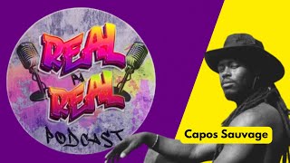 Real Pa Real Podcast ku Capos Sauvage