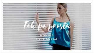 Monika Hetmańska   Tak po prostu