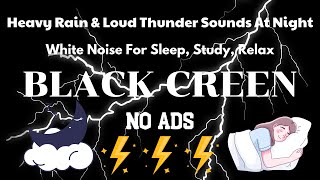 DOCTOR FOR SLEEP _ Heavy Rain & Loud Thunder Sounds At Night _ White Noise For Sleep, Study, Relax