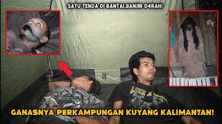 CAMPING M4UT! SATU TENDA DI B4NTAI KITA SEKARAT! GAN4SNYA PERKAMPUNGAN KUYANG KALIMANTAN!  Part 5