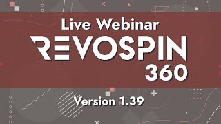 6/01 - RevoSpin 360 App Webinar - Version 1.39