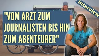 Dr. Dirk Rohrbach: "Vom Arzt zum Journalist bis hin zum Abenteurer"