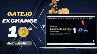 Gateio Crypto Exchange | Gateio 10th anniversary | Massive Reward For Everyone