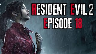 Let's Play Resident Evil 2 Remake - Claire B - (#18) - FINALE - A Heroine Emerges