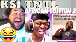 KSI - TRY NOT TO LAUGH (African Edition 2) REACTION!!!