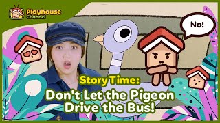 Story Time: Don't Let the Pigeon Drive the Bus by Mo Williems | Kids Story | Playhouse Channel