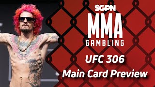 UFC 306: Noche UFC Main Card Preview, Predictions, and Picks (Ep653)