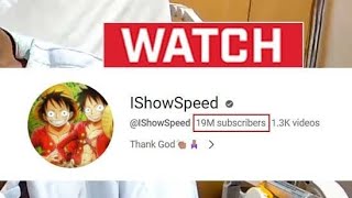 IShowSpeed Hits 19M subs #trending #speed