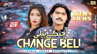 Change Beli | Azhar Abass Khushabi | New Saraiki Song 2023 | Mianwali Studio Official