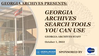 2022 ARCHIVES AND GENEALOGY DAY "Georgia Archives Staff Present Search Tools You Can Use"