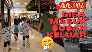 MAIN KE TP, MUDAH MASUKNYA, PAS MAU PULANG BINGUNG CARI PINTU KELUAR || TUNJUNGAN PLAZA SURABAYA