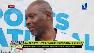 SPORTS EDITOR MAURICE QUANSAH ON AA SPORTS INTERNATIONAL WOMEN'S FOOTBALL CLINIC