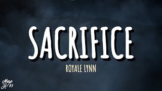 Royale Lynn - SACRIFICE (Lyrics)