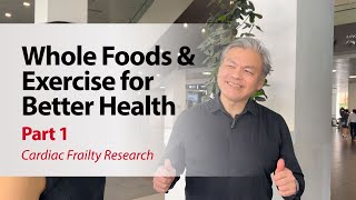 Whole Foods & Exercise for Better Health - Part 1