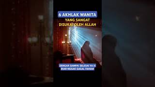 Inilah 6 Akhlak Wanita Yang Sangat Disukai Allah