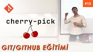 Git Cherry-Pick | Git/GitHub Eğitimi #10 w/Mustafam