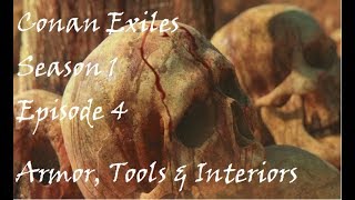 Conan Exiles S1E4 - Armor, Tools and more Interiors