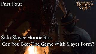 Solo Slayer Only Honor Run Part 4 (No Mods)