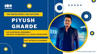 Piyush Gharde | B.E Electrical Engineering On Path To Become Full Stack Developer