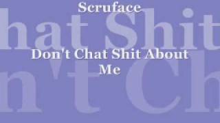 Scruface - Don't Chat Shit About Me