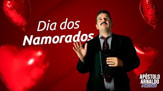 Dia dos Namorados 2023  - APÓSTOLO ARNALDO