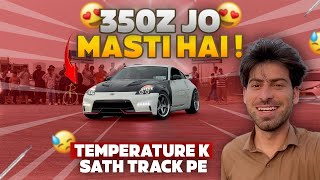 ONE OF THE CLEANEST 350Z DONUGTS | 101 TEMPERATURE  HOGYA !!