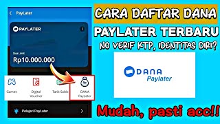 CARA DAFTAR DANA PAYLATER 2022| CARA DAFTAR PAYLATER DI DANA |DANA PAYLATER TIDAK MUNCUL?