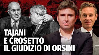 Tajani e Crosetto: il giudizio di Orsini