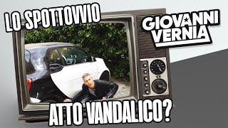 GIOVANNI VERNIA - LO SPOTTOVVIO - ATTO VANDALICO?