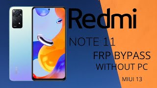 REDMI NOTE 11 FRP BYPASS