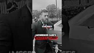 McGregor Case's Wildest Turn?