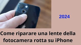 Come riparare un obiettivo della fotocamera rotto di un iPhone: semplici passaggi fai da te