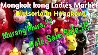 Divisoria sa hongkong.Mongkok Ladies market.Murang pamilihan sa hongkong,