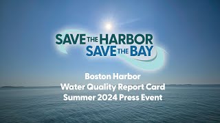 Boston Harbor Water Quality Report Card Summer 2024 Press Event