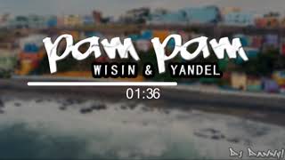 WISIN Y YANDEL - Pam pam - (Fiestero Remix) - DJ Danny!