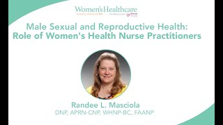 Male Sexual and Reproductive Health: Role of Women's Health Nurse Practitioner