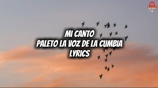 Paleto La Voz De La Cumbia - Mi Canto (Lyrics)