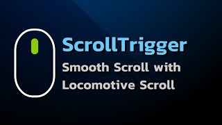 GreenSock ScrollTrigger with Smooth Scroll (locomotive)