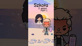 szkoła 2 sezon part 1 #tocaboca