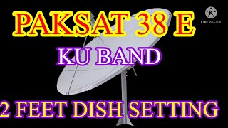 PAKSAT 38@E KU BAND 2 FEET DISH SETTING