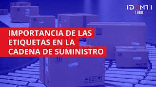 IMPORTANCIA de las etiquetas de identificación dentro de la cadena de suministro 🏭