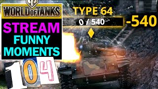 RNG is ►SICK◄ World Of Tanks Funny Moments - Stream Shenanigans #104