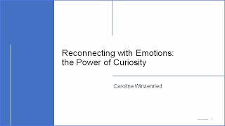 Reconnecting with Emotions: the Power of Curiosity