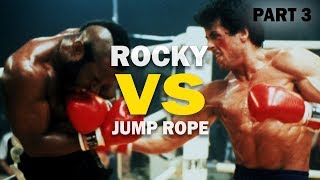 Rocky Balboa VS Jump Rope - Part 3  [dub parody]